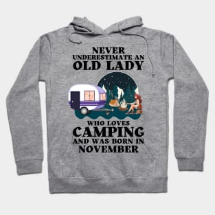 Never Underestimate An Old Lady Who Loves Camping and was born in November Hoodie